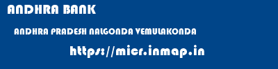 ANDHRA BANK  ANDHRA PRADESH NALGONDA VEMULAKONDA   micr code